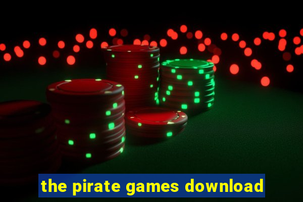 the pirate games download